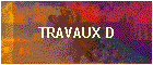 TRAVAUX D