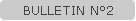 BULLETIN N°2