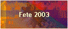 Fete 2003