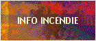 INFO INCENDIE